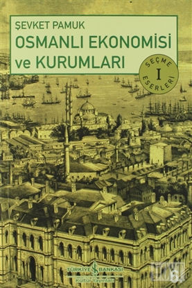Osmanlı Ekonomisi ve Kurumları